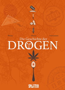 Die Geschichte der Drogen (Splitter Books)