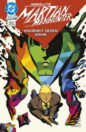 Absolute Martian Manhunter 01: Wahrheit gegen Wahn