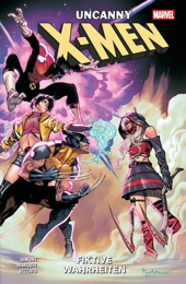 Uncanny X-Men 03: Fiktive Wahrheiten