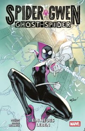 Spider-Gwen - Ghost-Spider 01: Ein neues Leben