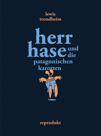 Herr Hase und die patagonischen Karotten *VZA* / Vorzugsausgabe
