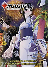 Magic - The Gathering 10 (Manga) - Zerstoere die Menscheit. Sie kann nicht regeniert werden