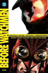 Before Watchmen - Rorschach / Nite Owl / Dollar Bill / Crimson Corsair (Deluxe Edition)
