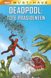 Marvel Must Have: Deadpool - Tote Praesidenten