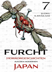 Furcht 07 - Horrorgeschichten aus dem modernen Japan 