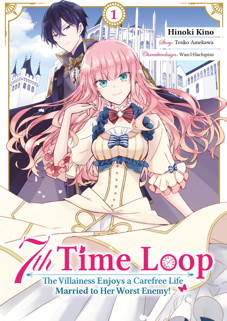 7th Time Loop 01 - The Villainess enjoys a carefree life married to her worst Enemy
