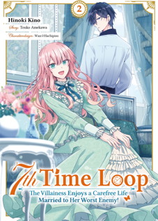 7th Time Loop 02 - The Villainess enjoys a carefree life married to her worst Enemy