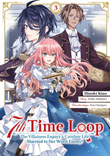 7th Time Loop 03 - The Villainess enjoys a carefree life married to her worst Enemy