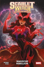 Scarlet Witch - Die oberste Zauberin 01: Magische Rebellion