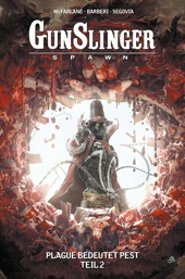 Gunslinger Spawn 09: Plague bedeutet Pest Teil 2