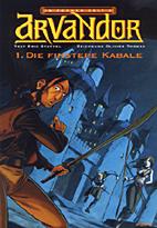 In ferner Zeit 03: Arvandor 01- Die finstere Kabale