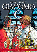 Giacomo C. 04: Seine Exzellenz