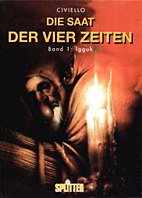 Saat der vier Zeiten 01: Igguk
