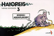 Haiopeis 03: Scheiss Aquaplaning