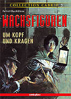 Wachsfiguren 01: Um Kopf und Kragen (Collection Cabrio 03)