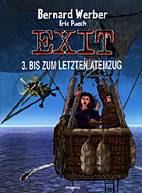 Exit 03: Bis zum letzten Atemzug
