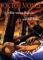 Doktor Monge 02: Die weisse Kapelle