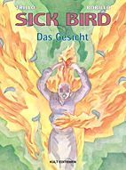 Sick Bird 03: Das Gesicht